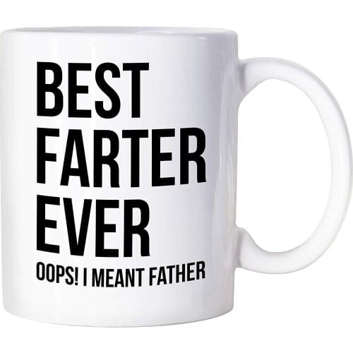 Funny Fathers Day Mug Gifts For Dad Best Farter Ever Oops I Meant Father Coffee Mug Fathers Day Cup For Dad