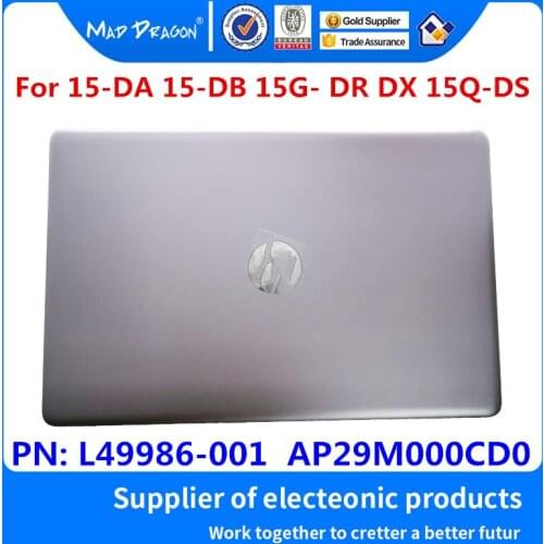 MAD DRAGON Brand laptop LCD Top Cover LCD Back Cover For HP 15-DA 15-DB 15G- DR DX 15Q-DS TPN-C135 C136 L49986-001 AP29M000CD0