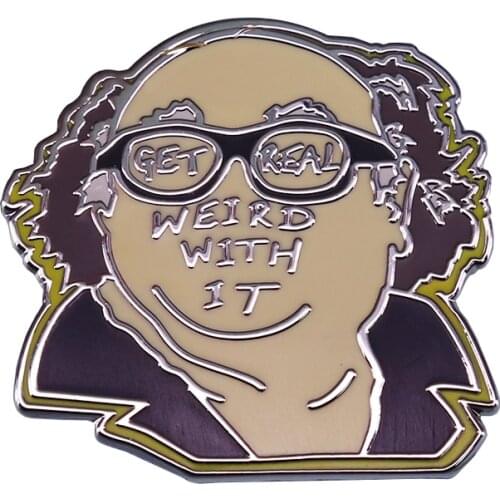 Frank Reynolds weird quotes brooch Its always sunny in Philadelphia fans great gift