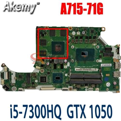 Akemy A715-71G Motherboard Mainboard for Acer A715-71G laptop C5MMH/C7MMH LA-E911P NBQ2Q11006 with i5-7300HQ GTX 1050 DDR4