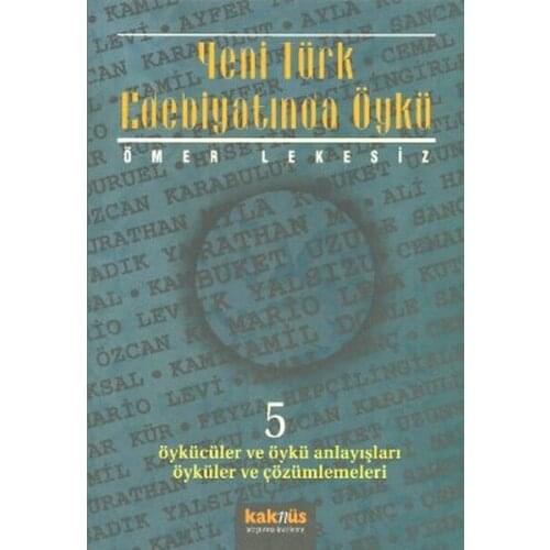 New Turkish Literature In the Story-5 Ömer Lekesiz Kaknüs Publications (TURKISH)