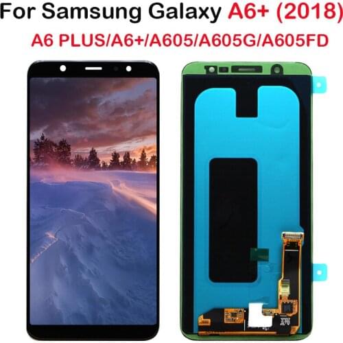 AMOLED LCD For Samsung Galaxy A6 plus 2018 / A6050 A605 LCD Display+Touch Screen Assembly Replacement Parts