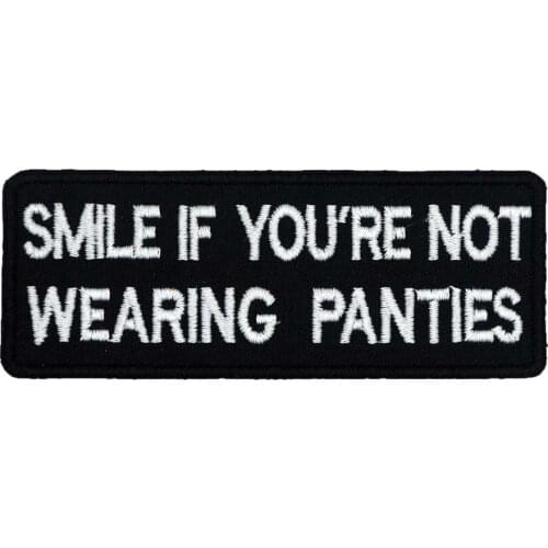 SMILE IF YOU ARE NOT WEARING PANTIES Embroidered Applique Sewing Label Punk Biker Patches Stickers Apparel