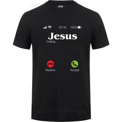 Jesus Is Calling T Shirt Christ Christian Religion Faith Bible Catholics Gift T-Shirt For Men Male Short Sleeve O Neck Tshirt
