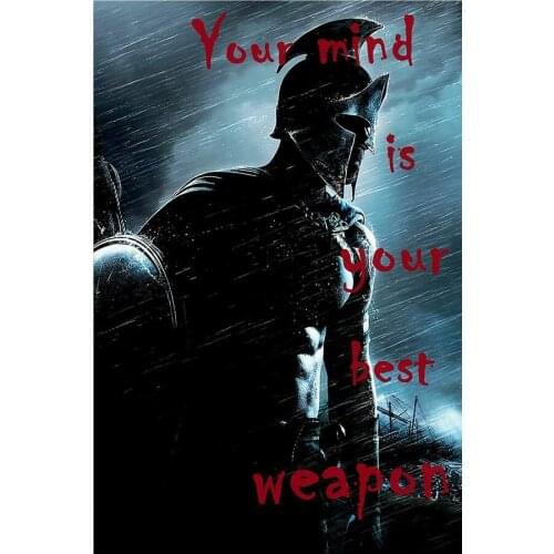 Your Mind Is Your Best Weapon Spartan Art Film Print Silk Poster for Your Home Wall Decor 24x36inch