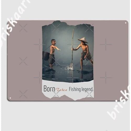 Born To Be A Fishing Legend Metal Sign Kitchen Plaques Club Party Decoration Tin sign Poster