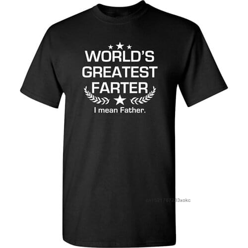 Fun Tops For Men Worlds Greatest Farter Latest Fathers Day Dad Gift Tshirt Customize Mens Funny T Shirt Great Cotton Shirts