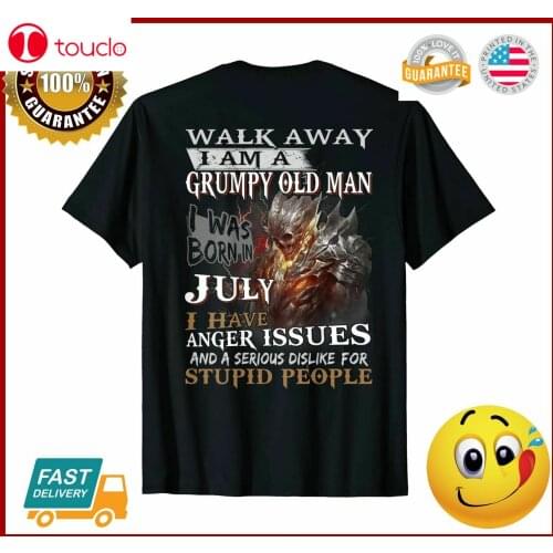 Mens I Am A Grumpy Old Man I Was Born In July Tshirt Tshirt Unisex Women Men Tee Shirt