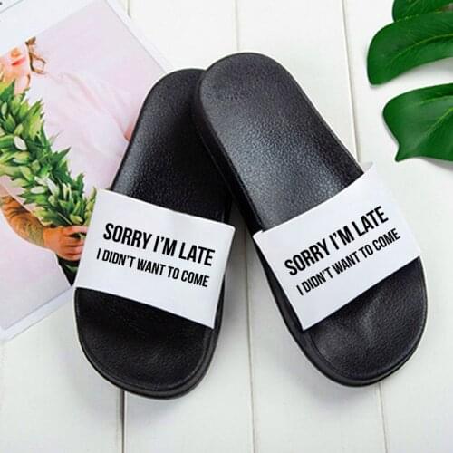 Sorry，I’m late，I didn't want to come Letter FunnyWomen Summer Beach Fashion Comfortable Open Toe 2021 Slippers sandals
