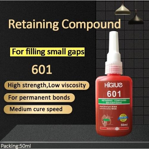 Higlue 601 Retaining Compound Anaerobic Sealant Cylindrical Member Fixing Glue