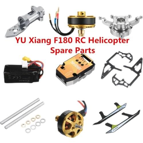 YU Xiang F180 E180 RC Helicopter spare parts propeller motor ESC Landing Motherboard charger Tail blade Hood shaft servo etc