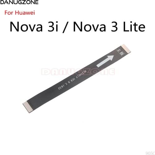 10PCS/Lot For Huawei Nova 3i / NOVA 3 Lite LCD Display Main Board Connect Cable Motherboard Flex Cable