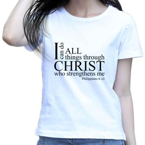 Philippians 4:13 Quote - I Can Do All Things Through Christ Who Strength Me - Women T Shirts Graphic Sweatshirt Ladies T-shirt