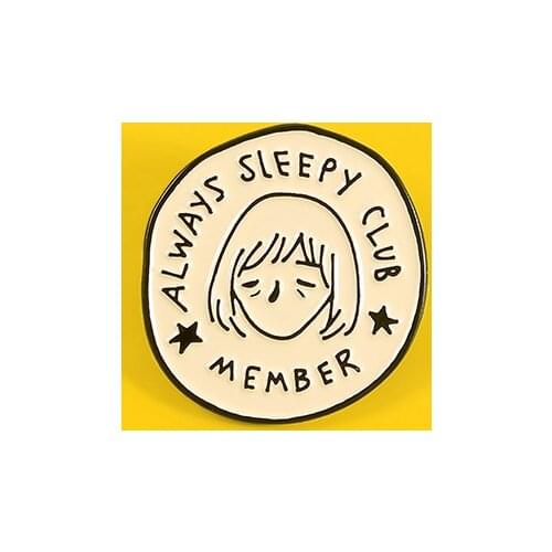 New Lazy Short Hair Girl ALWAYS SLEEP CLUB MEMBER Round Brooches Cartoon Creative Romantic Metal Badge Punk Lapel Enamel Pin