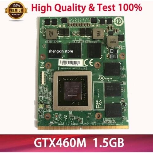 GTX 460M GTX460M CN-0479NV N11E-GS-A1 DDR5 1.5GB VGA Video Graphics Card for laptop Dell M15X M17X M18X