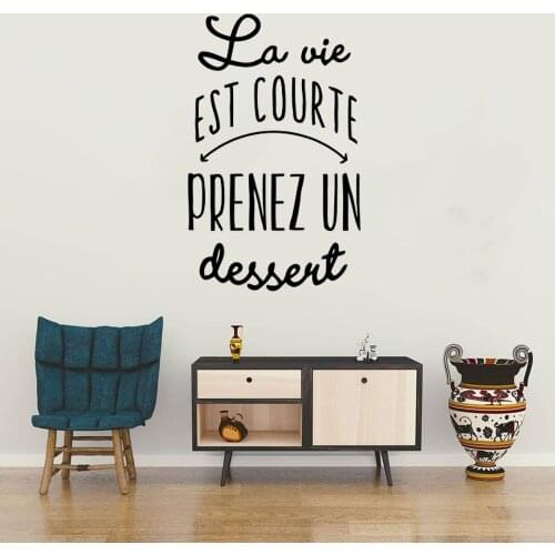 French Words Quote Vinyl Wall Sticker Life Is Too Short Take A Dessert Kitchen Dessert Wall Art Decals Mural CX369