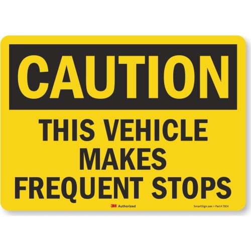 SmartSign "Caution This Vehicle Makes Frequent Stops" Label |8" x 12" 3M Reflective Laminated Vinyl