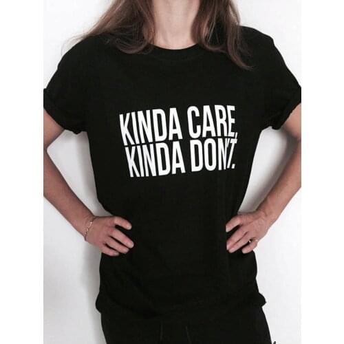 Kinda care, kinda don't T-Shirt funny 100% Cotton Fashion tumblr street style grunge women quote casual unisex tshirt top tee