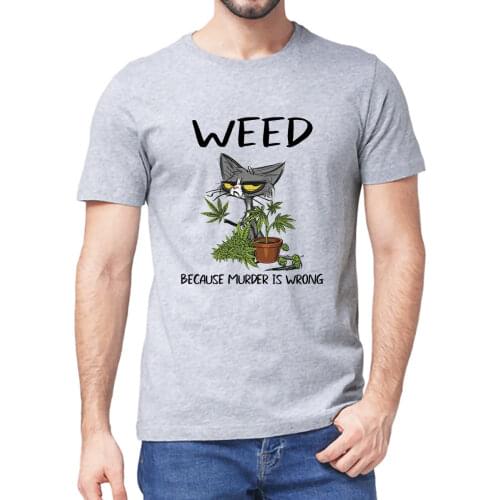 Black Cat Weed Because Murder Is Wrong Cat Lovers Gift Mens 100% Cotton Novelty T-Shirt Unisex Humor Funny Women Soft Top Tee