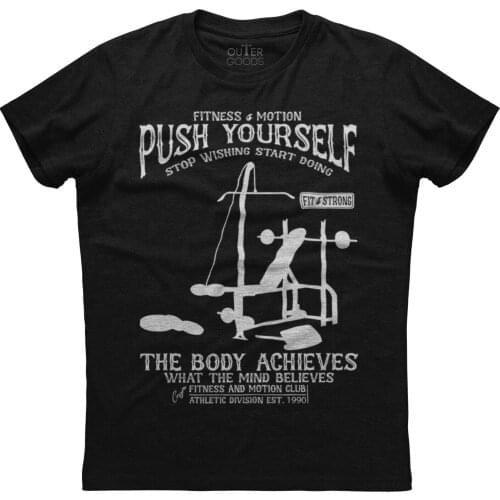Push Yourself The Body Achieves. Unique Graphic Phrase Training T-Shirt Summer Cotton O-Neck Short Sleeve Mens T Shirt New S-3XL