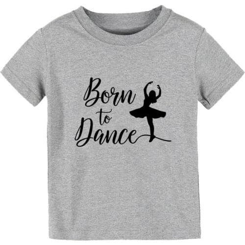 Born To Dance Print Kids tshirt Boy Girl shirt Children Toddler Clothes Funny Street Top Tees CZ-140