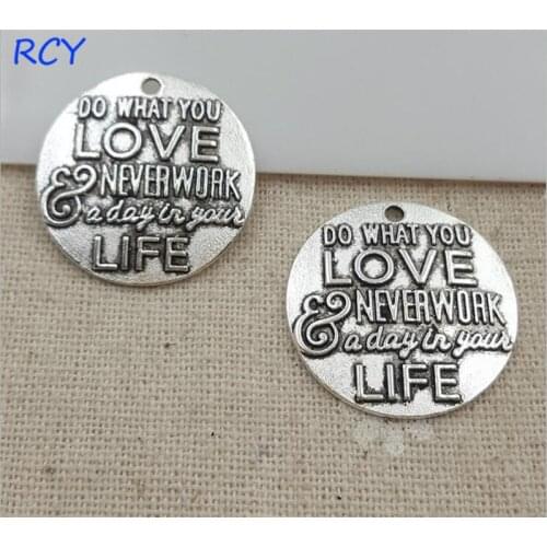 Top Quality 20 Pieces/lot 25mm Round Disc Letter Printed Do what you love never work a day in your life charms