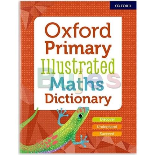 Oxford Primary Illustrated Maths Dictionary ,An Easy-to-use Illustrated Dictionary That Includes Over 1000 Words