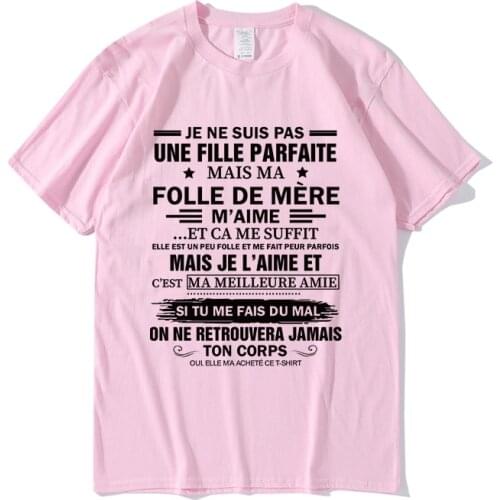 100 cotton t shirt women girls I'm not a perfect girl but my crazy mother love me printed tee tops fashion t-shirt mothers gifts