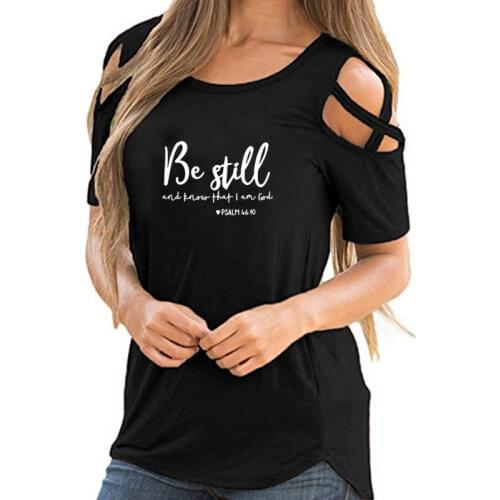 Be Still and Know That I Am God T-Shirt Women Religious Christian TShirt Casual Summer Faith Graphic Top Tee