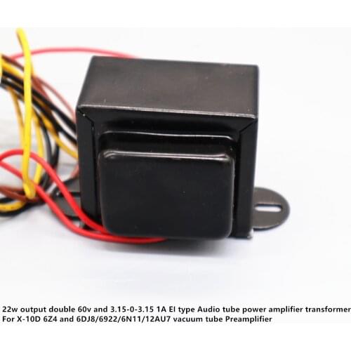 22w output double 60v and 3.15-0-3.15 1A For X-10D 6Z4 and 6DJ8/6922/6N11/12AU7 vacuum tube Preamplifier Audio transformer