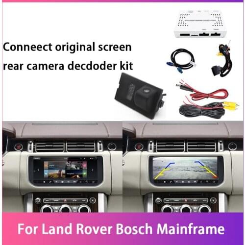Car Rear View Back Up Reverse Parking Camera Conneect original screen HD digital decoder box For Land Rover Bosch Mainframe