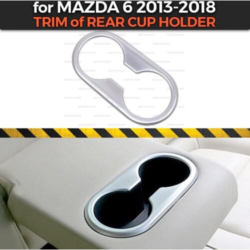 Cover trim of rear cup holder case for Mazda 6 2013-2016 ABS plastic 1 piece molding decoration car styling interior