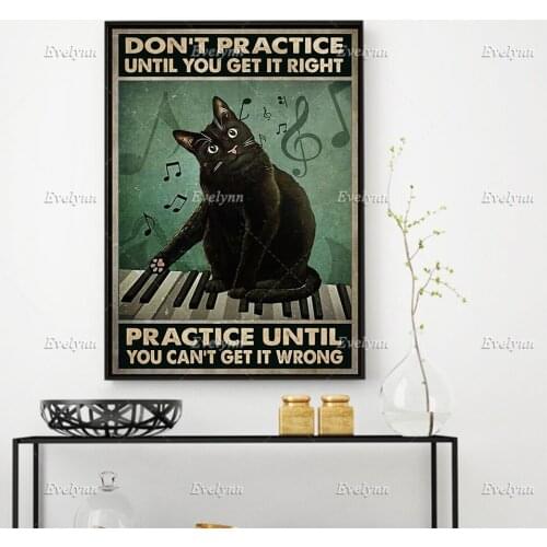 Black Cat And Piano Don't Practice Until You Get It Right Retro Poster Wall Art Prints Home Decor Canvas Gift Floating Frame