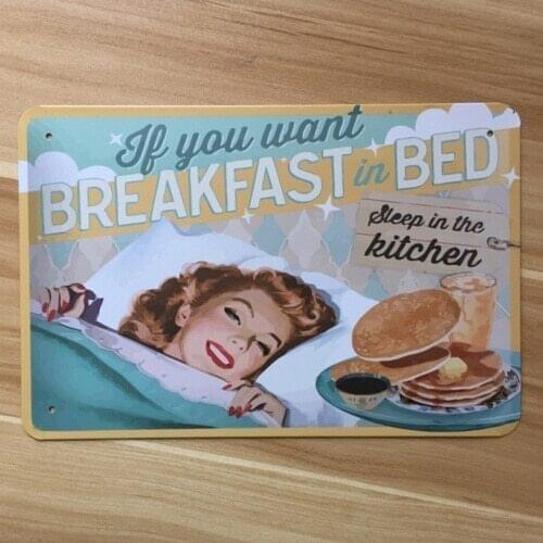 If You Want Breakfast In Bed Tin Sign Metal Wall Decor Sacarsm Gag Funny Display 20x30CM