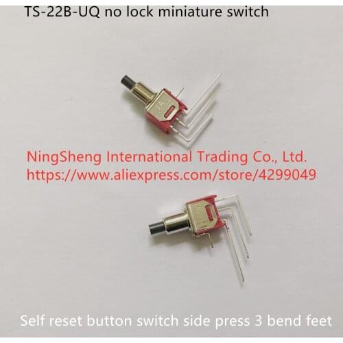 Original new 100% import TS-22B-UQ no lock miniature switch self reset button switch side press 3 bend feet switch with key cap