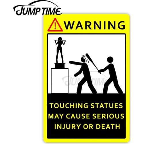 Jump Time 13 x 8cm Car Sticker Warning Touching Statues May Cause Serious Decals Bulding Waterproof Vinyl Car Accessories