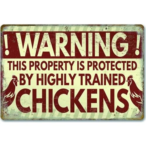 CAI Bai Hui Funny Art Metal Retro Tin Warning Sign This Property is Protected by Highly Trained Chickens.Suitable for Henhouse