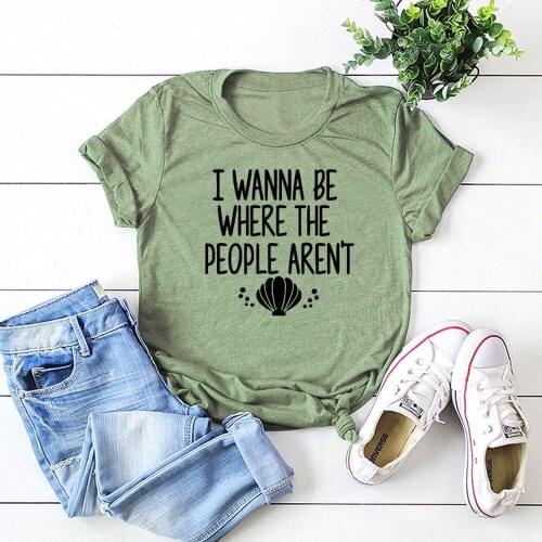 I Wanna Be Where The People Aren't Shirt Cute Sayings T-Shirt Funny Quote Shirts The Mermaid Tee Tumblr tshirt