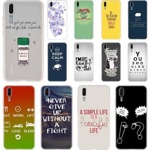 Inspirational Humor Quotes Phone Case For Huawei P40 P9 P10 P20 P30 Lite Cases Pro P Smart 2019 Cover Soft Cover
