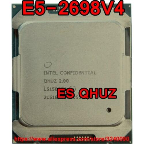 Intel Xeon CPU E5-2698V4 es version QHUZ 2.0GHz 20-Cores 50M LGA2011-3 E5-2698 V4 processor E5 2698V4 free shipping E5 2698 V4