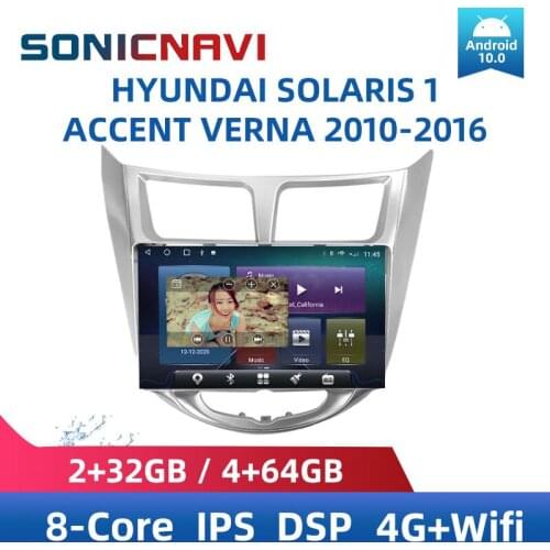 SONICnavi Car Radio For HYUNDAI SOLARIS1 ACCENT VERNA 2010-2016 Multimedia Player Android10.0 GPS 4G DSP Carplay Stereo Receiver