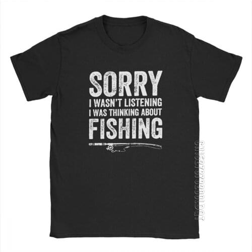 Thinking About Fish Fisherman T Shirt Men Funny Fisher Quote Printed Tops Male Tshirt Vintage T-Shirt O Neck Cotton Tees