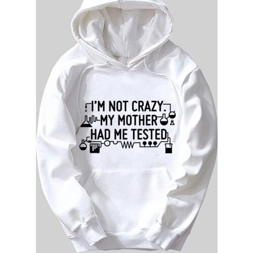 Girls Woman Hoodie Autumn Winter Fleece I'm Not Crazy My Mother Had Me Tested Flask Beaker Fire Chemical Instrument ZIIART