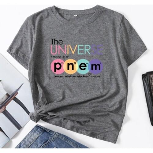 Funny Science Woman T-Shirt Short Sleeve T-Shirts Summer Tops for Women Cotton Graphic Tee Female Shirt Clothes The Universe Is