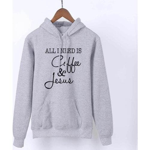 All I Need Is Coffee & Jesus Super Christian Hoodies pure cotton Autumn And Winter religion slogan church unisex hoodie tops
