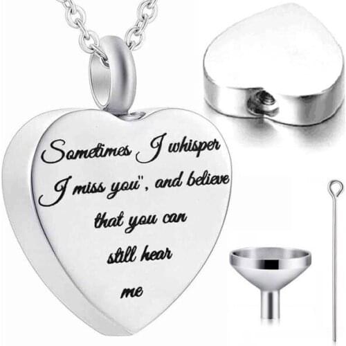 Sometimes I Whisper I Miss You And Believe That You Can Still Hear Me Heart Pendant Urn Necklace For Ashes With Funnel Kit