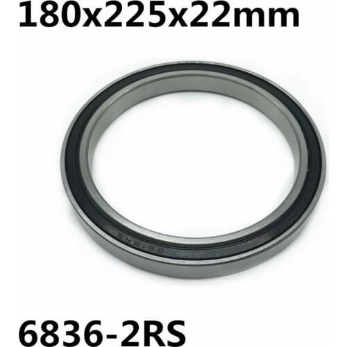 1pcs 6836-2RS 180x225x22 mm The high quality of ultra-thin deep groove ball bearings 6836RS 6836