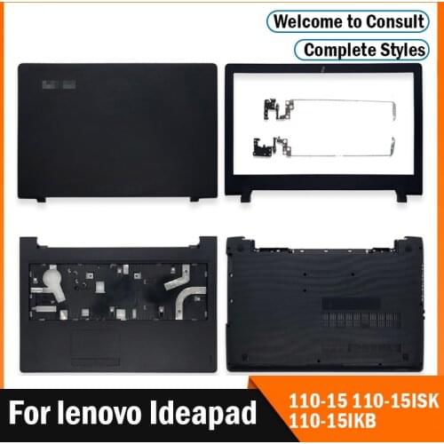 NEW For lenovo ideapad 110-15 110-15ISK 110-15IKB Series Laptop LCD Back Cover/Front Bezel/Hinges/Palmrest/Bottom Case