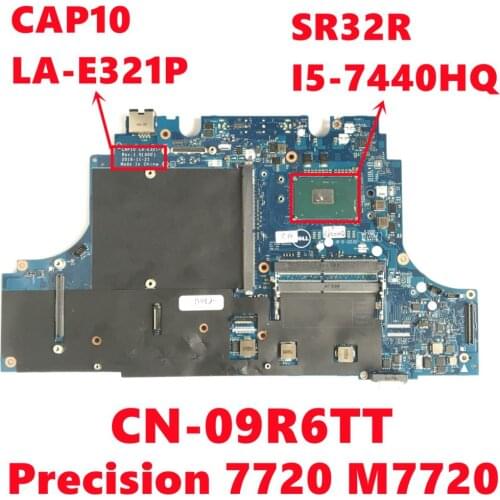 CN-09R6TT 09R6TT 9R6TT For Dell Precision 7720 M7720 Laptop Motherboard CAP10 LA-E321P W/ SR32R I5-7440HQ CPU 100% Fully Tested