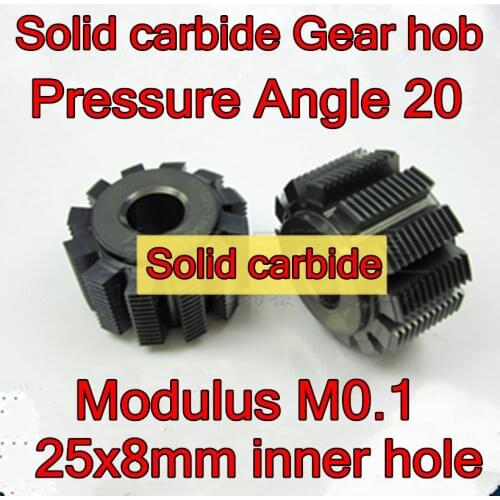 M0.1 Modulus Pressure Angle 20 Solid carbide Gear hob 25x8mm Inner hole 1pcs